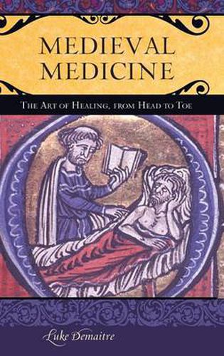 Cover image for Medieval Medicine: The Art of Healing, from Head to Toe