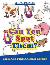 Cover image for Can You Spot Them? Look and Find Animals Edition