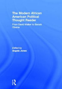 Cover image for The Modern African American Political Thought Reader: From David Walker to Barack Obama