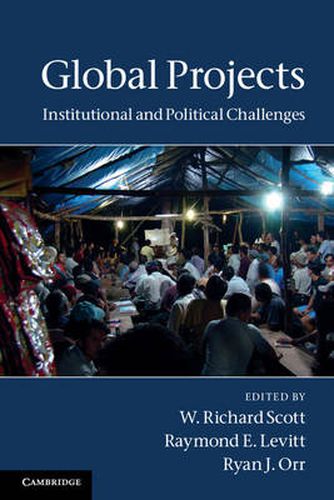 Global Projects: Institutional and Political Challenges