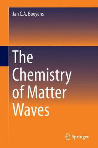 Cover image for The Chemistry of Matter Waves