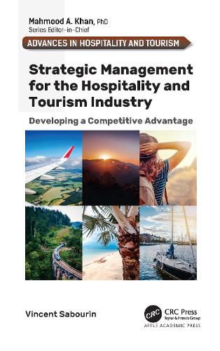Cover image for Strategic Management for the Hospitality and Tourism Industry: Developing a Competitive Advantage