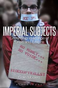 Cover image for Imperial Subjects: Citizenship in an Age of Crisis and Empire