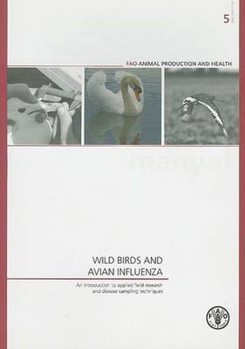 Wild Birds and Avian Influenza: An Introduction to Applied Field Research and Disease Sampling Techniques