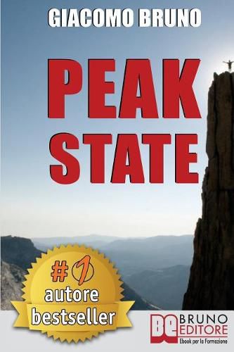 Cover image for Peak State: Come Gestire le tue Emozioni e Raggiungere Stati di Picco