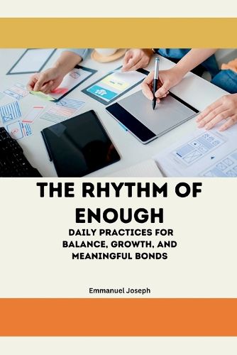Cover image for The Rhythm of Enough, Daily Practices for Balance, Growth, and Meaningful Bonds