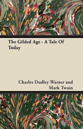 The Gilded Age - A Tale Of Today