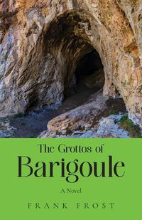 Cover image for The Grottos of Barigoule