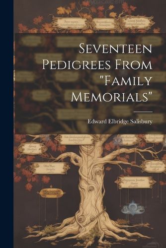 Cover image for Seventeen Pedigrees From "Family Memorials"