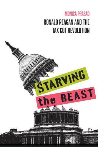 Cover image for Starving the Beast: Ronald Reagan and the Tax Cut Revolution