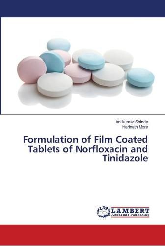 Cover image for Formulation of Film Coated Tablets of Norfloxacin and Tinidazole