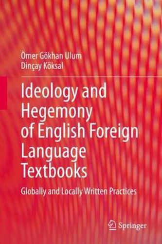 Cover image for Ideology and Hegemony of English Foreign Language Textbooks: Globally and Locally Written Practices