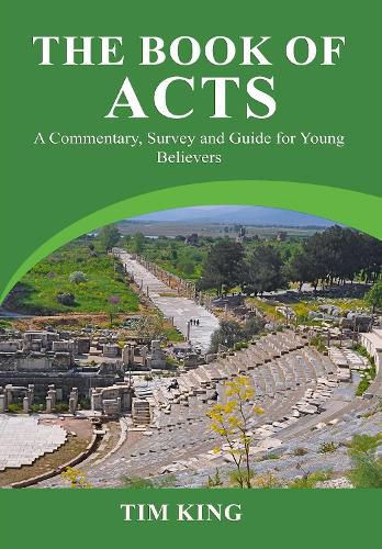 The Book of Acts: A Commentary, Survey and Guide for Young Believers