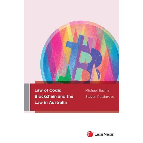 Cover image for Law of Code: Blockchain and the Law in Australia