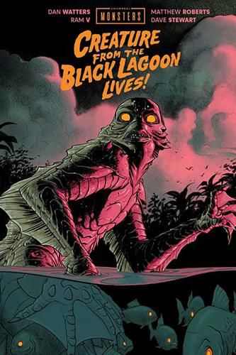 Cover image for Universal Monsters: Creature From the Black Lagoon Lives!