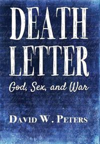 Cover image for Death Letter: God, Sex, and War