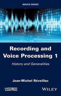 Cover image for Recording and Voice Processing Vol.1 - History and Generalities