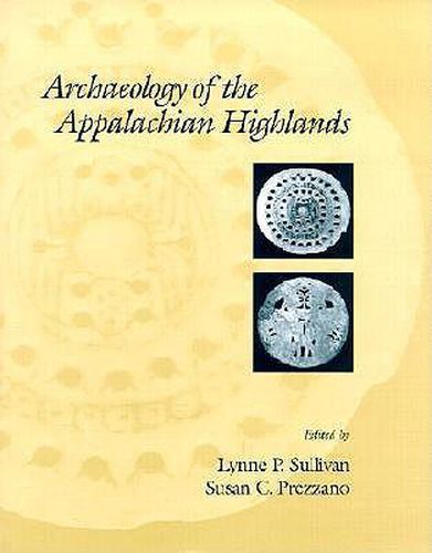 Archaeology Of The Appalachian Highlands