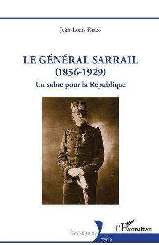 Cover image for Le general Sarrail (1856-1929)