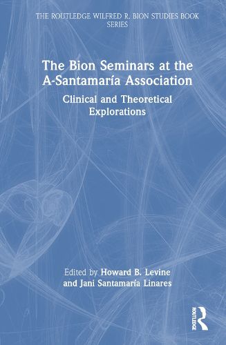 The Bion Seminars at the A-Santamaria Association