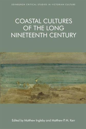 Cover image for Coastal Cultures of the Long Nineteenth Century