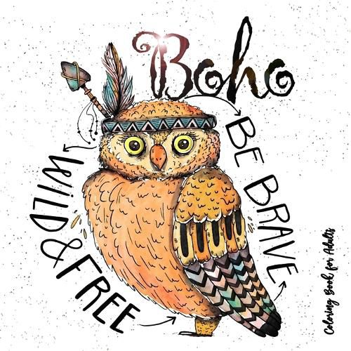 Cover image for Boho Coloring Book for Adults - Be wild, brave and free