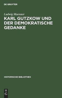 Cover image for Karl Gutzkow Und Der Demokratische Gedanke