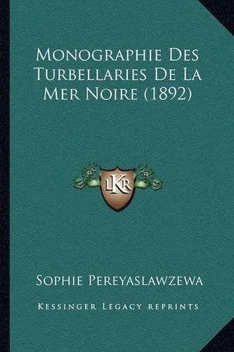 Cover image for Monographie Des Turbellaries de La Mer Noire (1892)