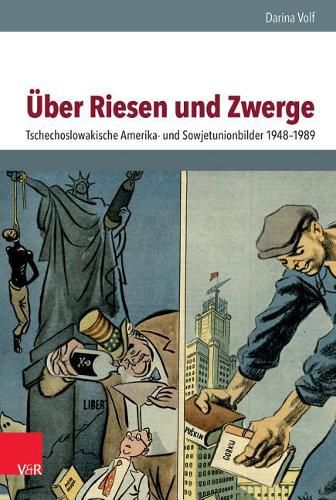 Cover image for Uber Riesen Und Zwerge: Tschechoslowakische Amerika- Und Sowjetunionbilder 1948-1989