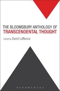 Cover image for The Bloomsbury Anthology of Transcendental Thought: From Antiquity to the Anthropocene