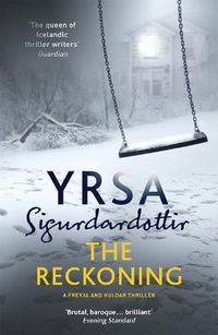 Cover image for The Reckoning: A Completely Chilling Thriller, from the Queen of Icelandic Noir