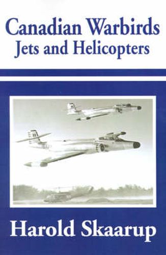 Cover image for Canadian Warbirds Jets and Helicopters