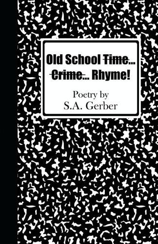 Cover image for Old School Time... Crime...Rhyme!