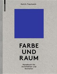 Cover image for Farbe und Raum: Ein Handbuch fur Architekten und Gestalter