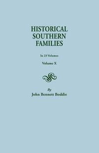 Cover image for Historical Southern Families. in 23 Volumes. Volume X