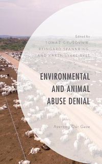 Cover image for Environmental and Animal Abuse Denial: Averting Our Gaze