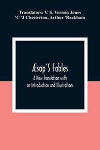 Cover image for AEsop'S Fables; A New Translation with an Introduction and Illustrations