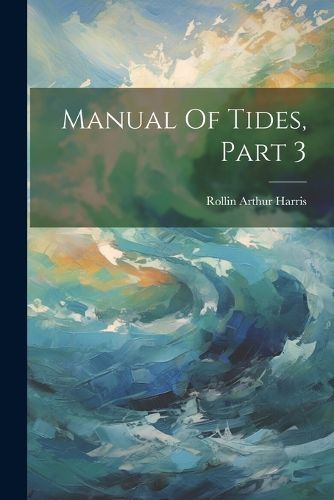 Cover image for Manual Of Tides, Part 3