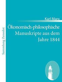 Cover image for OEkonomisch-philosophische Manuskripte aus dem Jahre 1844