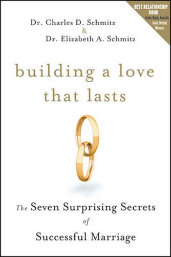 Cover image for Building a Love that Lasts: The Seven Surprising Secrets of Successful Marriage