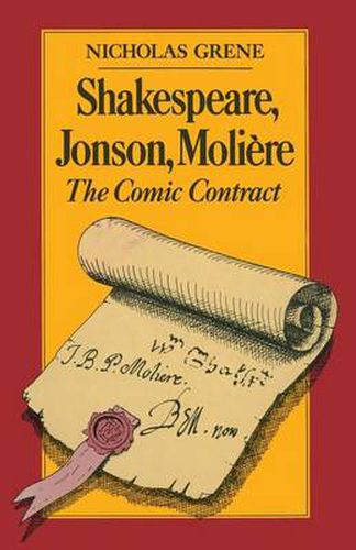 Shakespeare, Jonson, Moliere: The Comic Contract