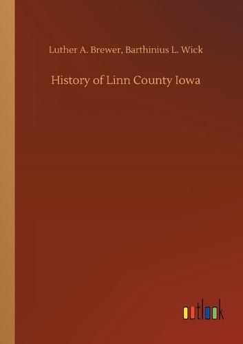 Cover image for History of Linn County Iowa