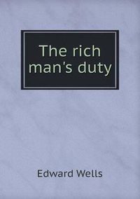 Cover image for The rich man's duty