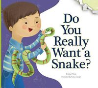 Cover image for Do You Really Want a Snake?