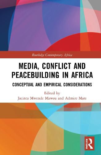 Cover image for Media, Conflict and Peacebuilding in Africa: Conceptual and Empirical Considerations