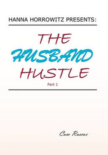 Cover image for Hanna Horrowitz Presents: The Husband Hustle Part 1