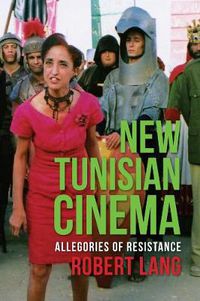 Cover image for New Tunisian Cinema: Allegories of Resistance