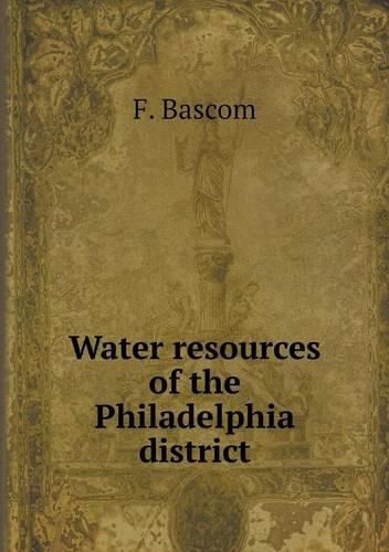Cover image for Water resources of the Philadelphia district
