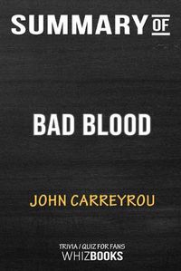 Cover image for Summary of Bad Blood: Secrets and Lies in a Silicon Valley Startup: Trivia/Quiz for Fans