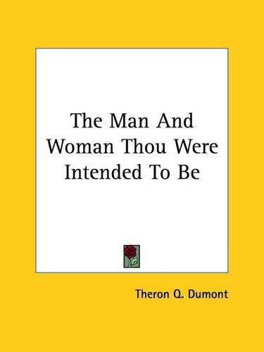 Cover image for The Man and Woman Thou Were Intended to Be